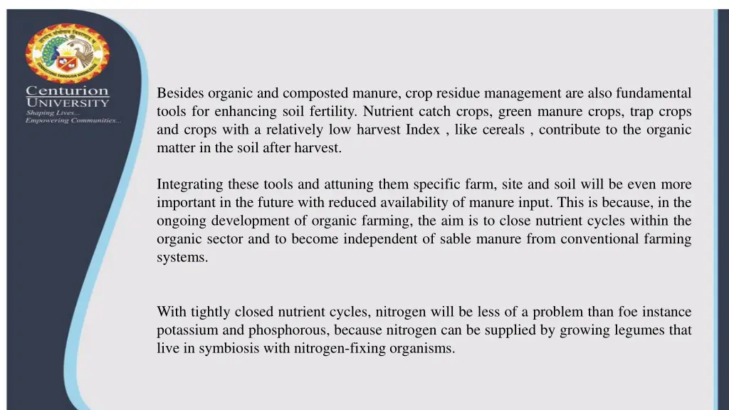 besides organic and composted manure crop residue