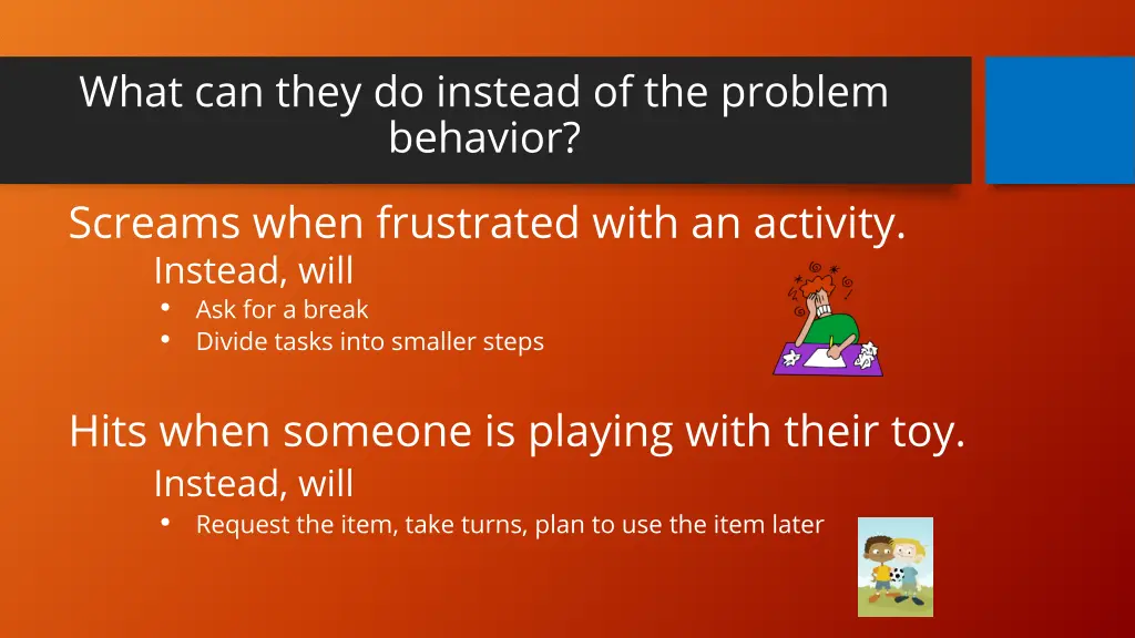 what can they do instead of the problem behavior