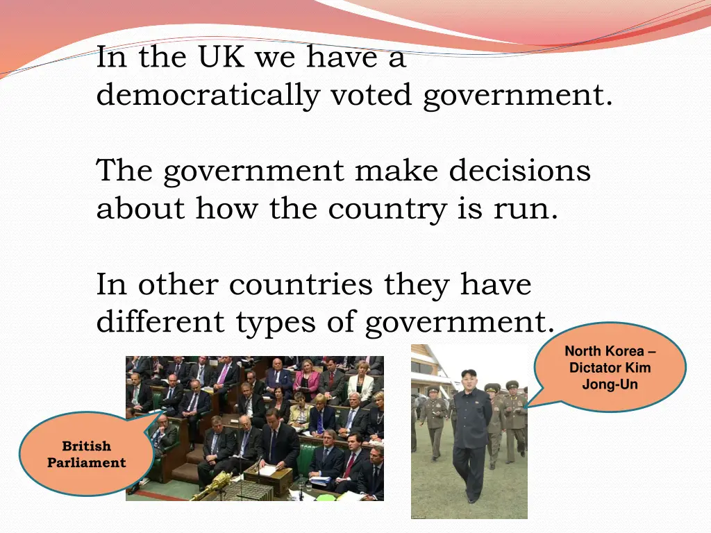 in the uk we have a democratically voted