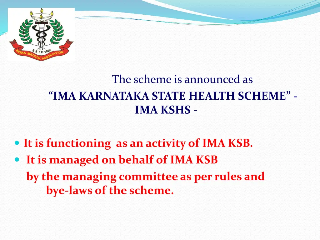 the scheme is announced as ima karnataka state