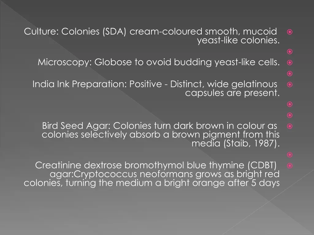 culture colonies sda cream coloured smooth mucoid