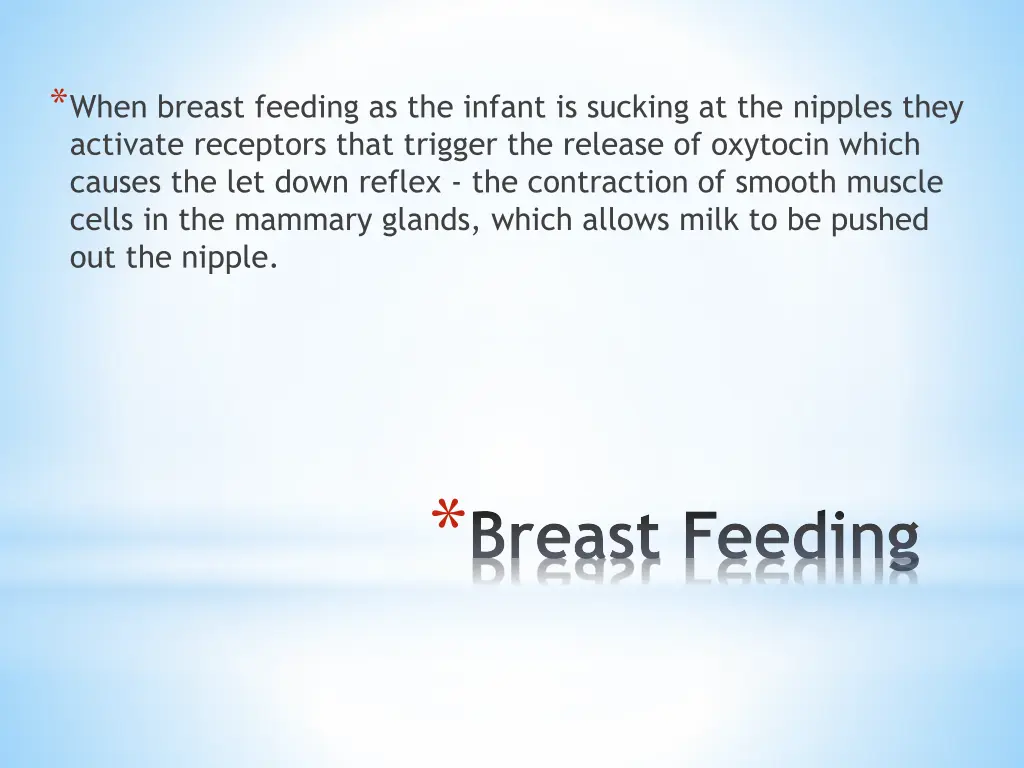 when breast feeding as the infant is sucking