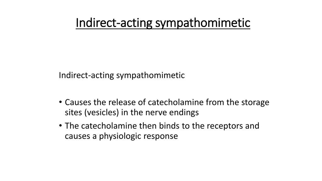 indirect indirect acting sympathomimetic acting
