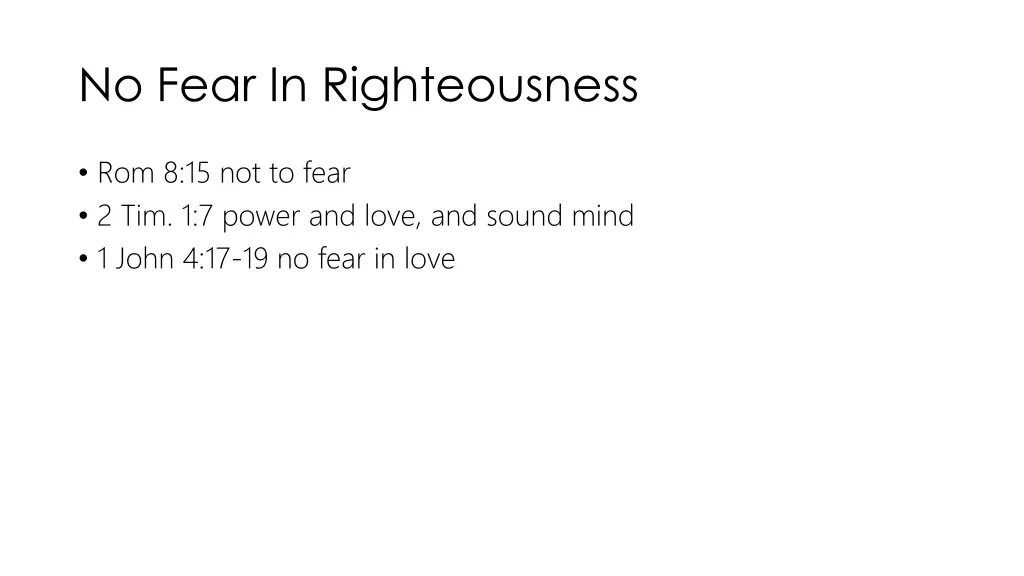 no fear in righteousness