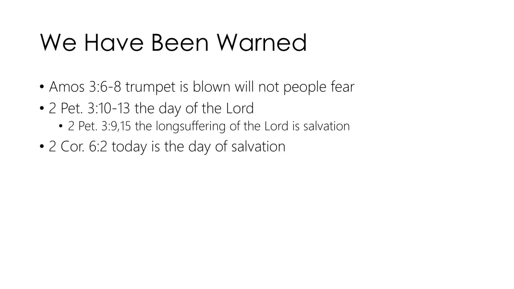we have been warned