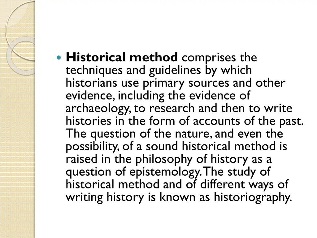 historical method comprises the techniques