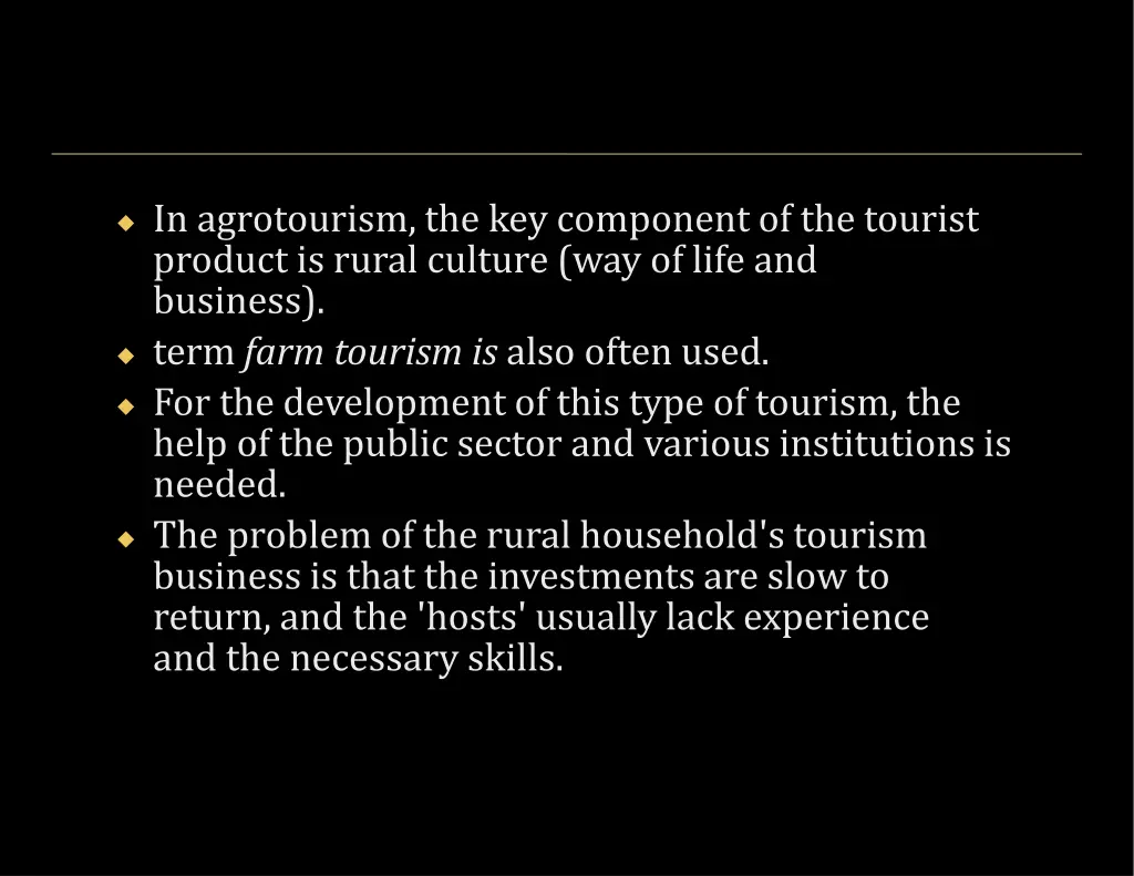 in agrotourism the key component of the tourist