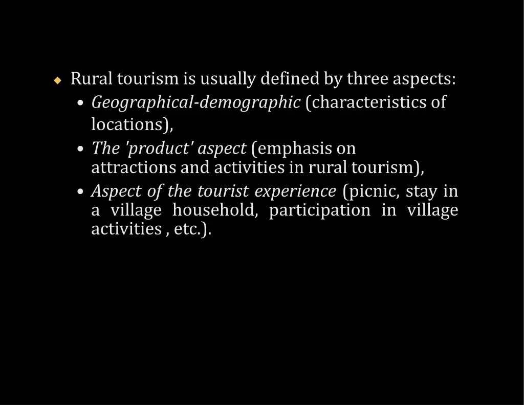 rural tourism is usually defined by three aspects