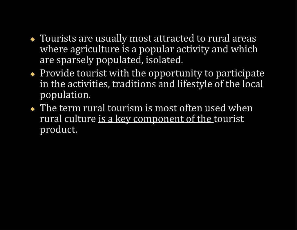 tourists are usually most attracted to rural