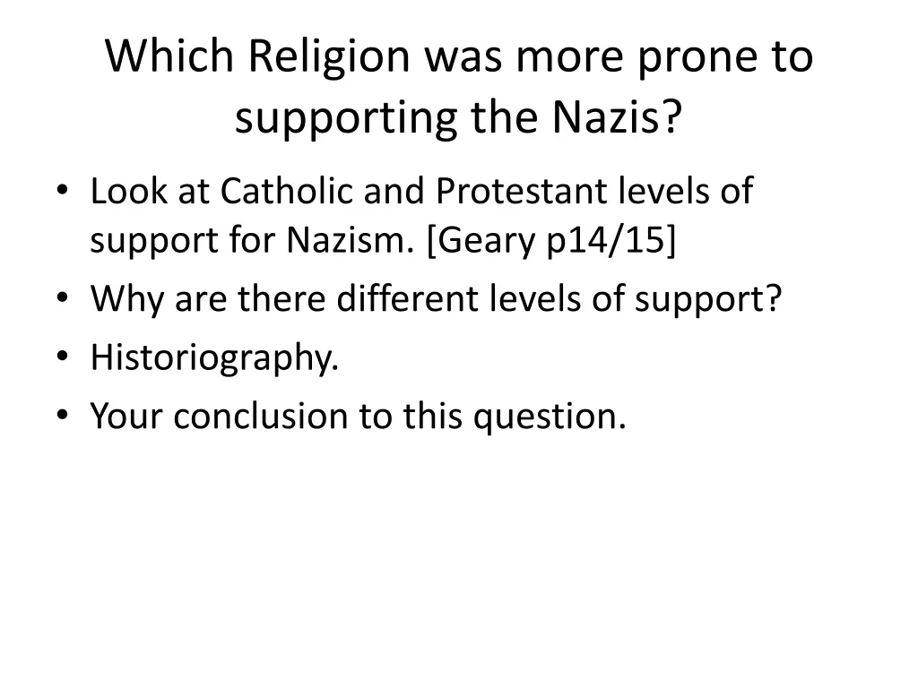 which religion was more prone to supporting