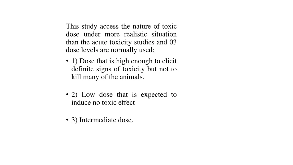 this study access the nature of toxic dose under