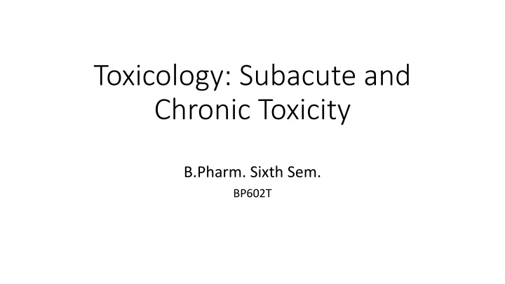 toxicology subacute and chronic toxicity