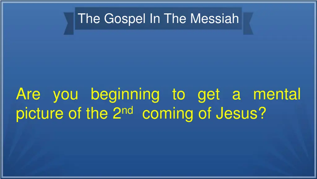 the gospel in the messiah 22