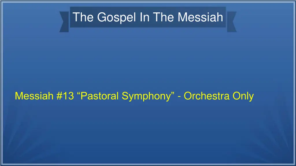 the gospel in the messiah 33