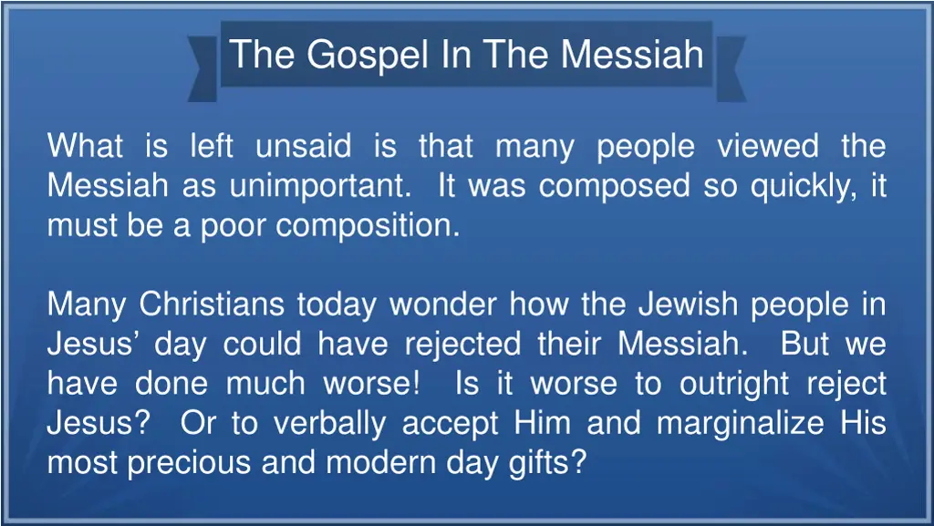 the gospel in the messiah 6