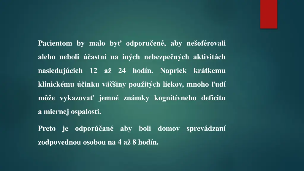 pacientom by malo by odporu en aby ne of rovali