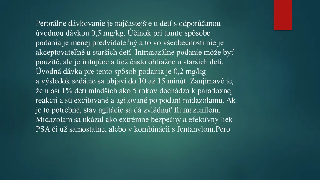 peror lne d vkovanie je naj astej
