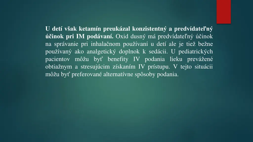 u det v ak ketam n preuk zal konzistentn a predv