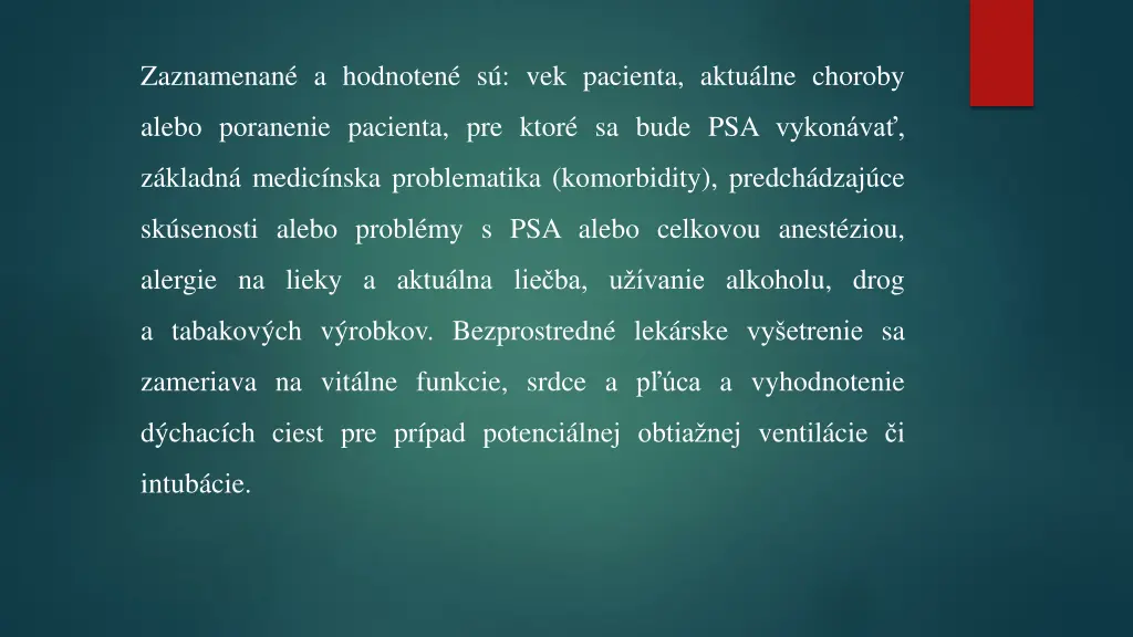 zaznamenan a hodnoten s vek pacienta aktu