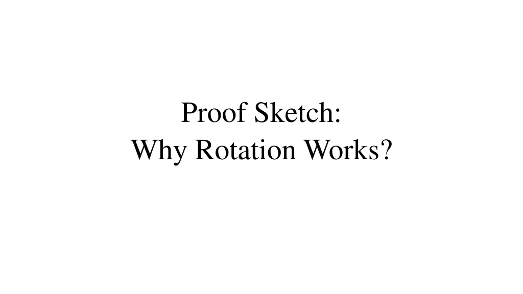 proof sketch why rotation works