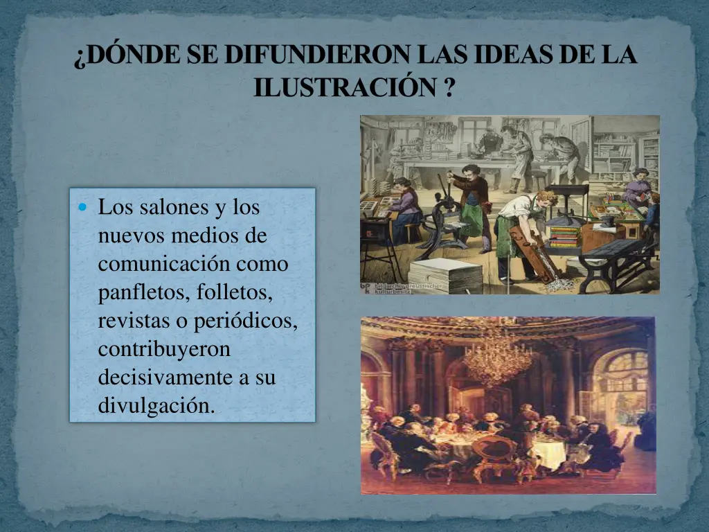 d nde se difundieron las ideas de la ilustraci n