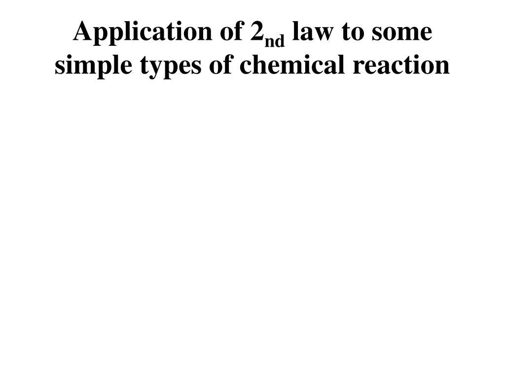 application of 2 nd law to some simple types