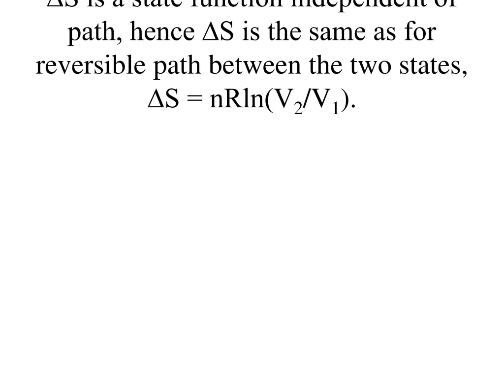 s is a state function independent of path hence