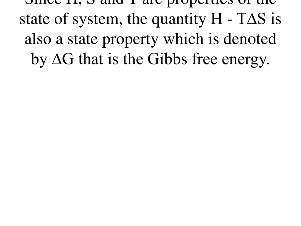 since h s and t are properties of the state