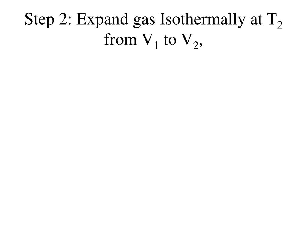 step 2 expand gas isothermally at t 2 from