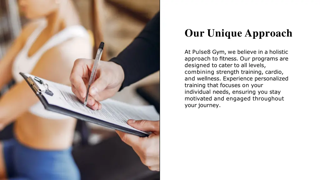 our unique approach