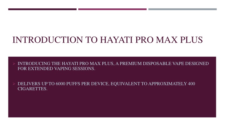 introduction to hayati pro max plus
