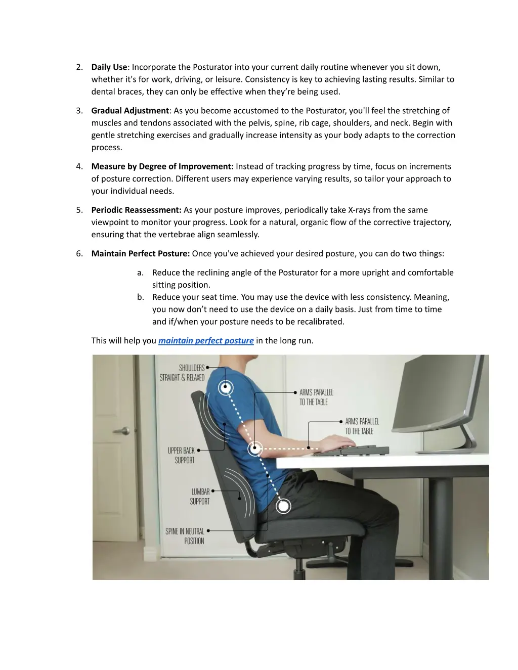 2 daily use incorporate the posturator into your