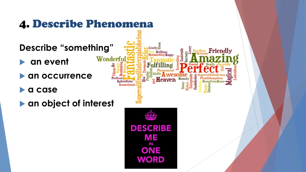 4 describe phenomena