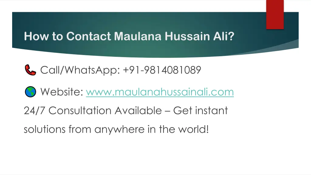 how to contact maulana hussain ali