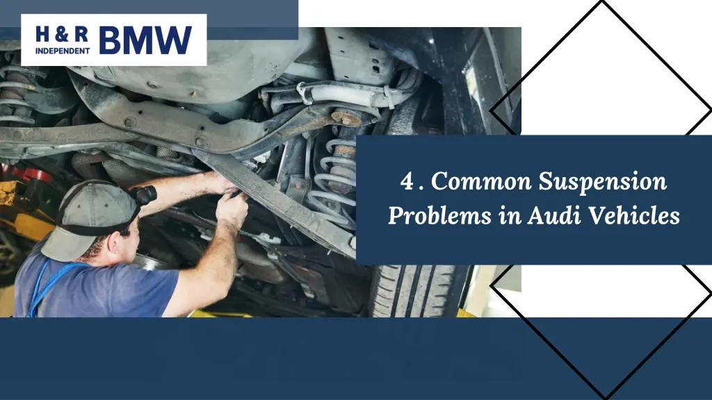 4 common suspension problems in audi vehicles