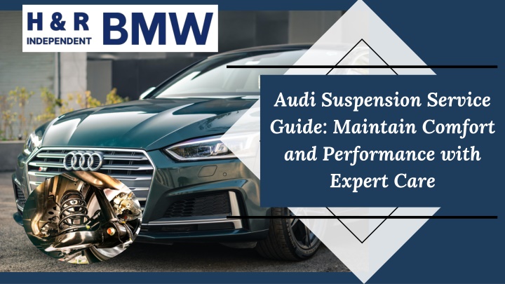 audi suspension service guide maintain comfort