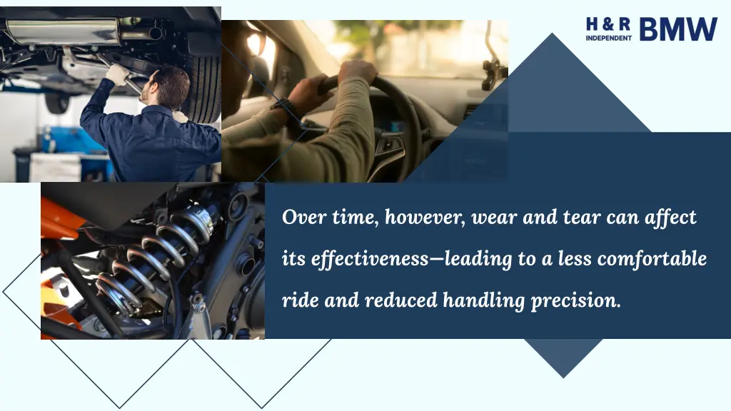 over time however wear and tear can affect