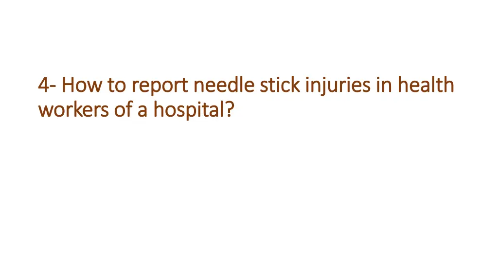 4 4 how to report needle stick injuries in health