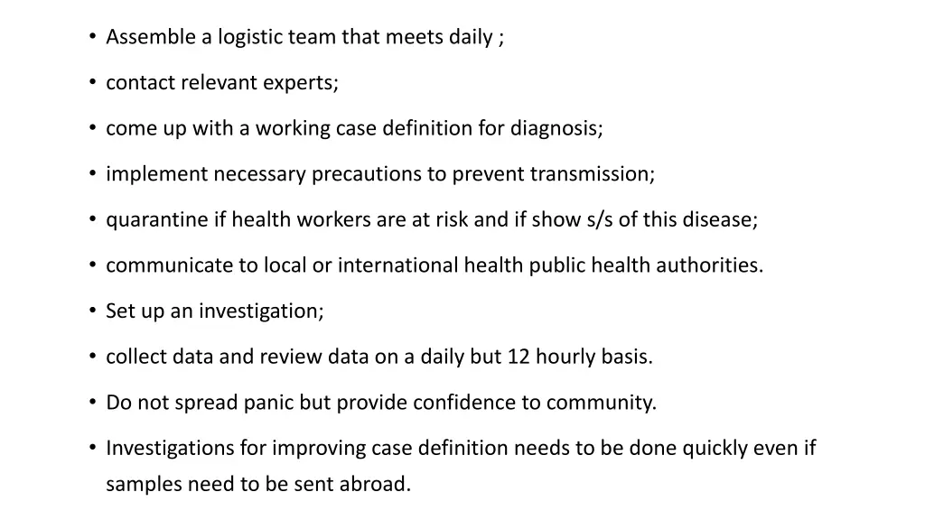 assemble a logistic team that meets daily