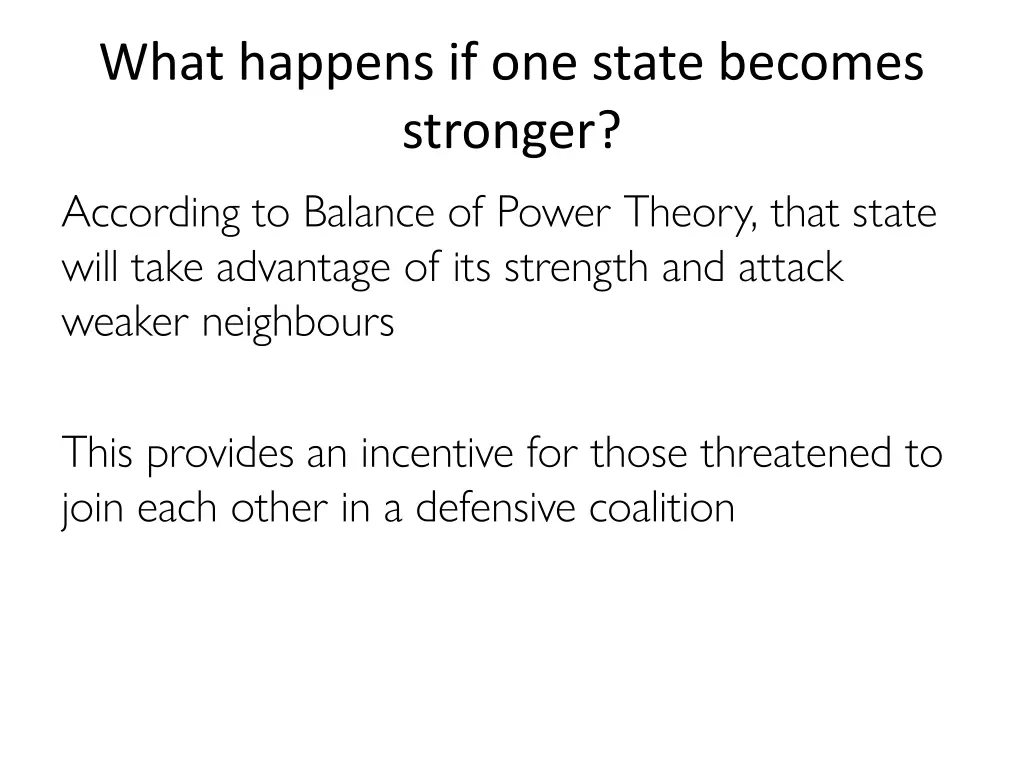 what happens if one state becomes stronger