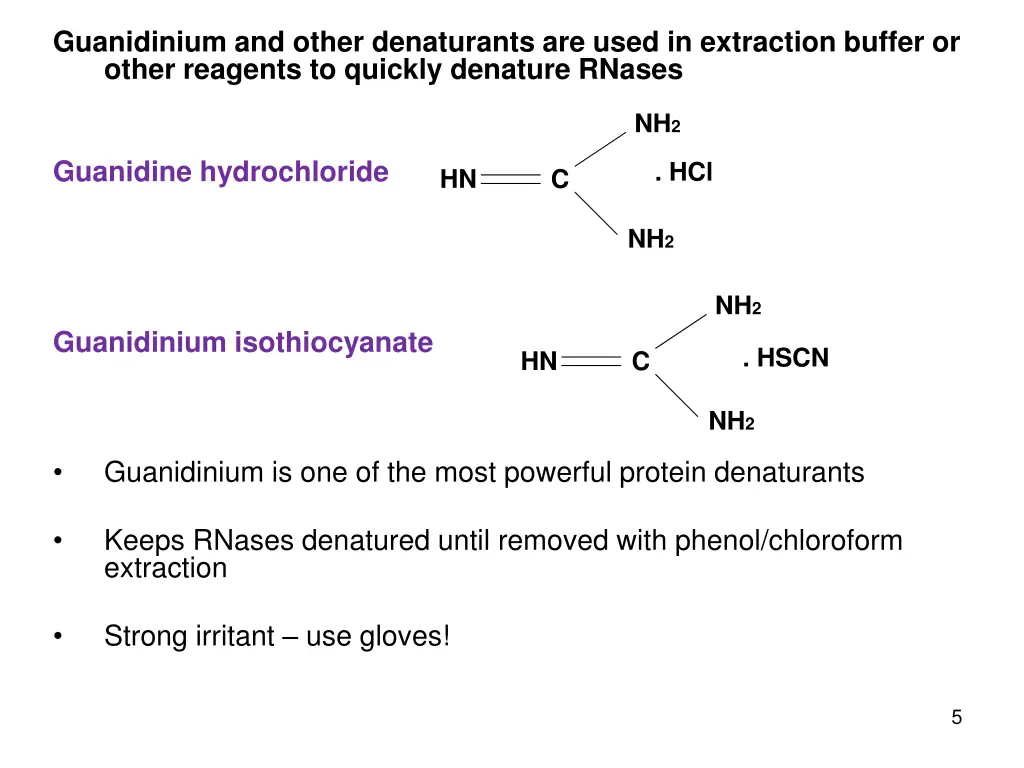 guanidinium and other denaturants are used