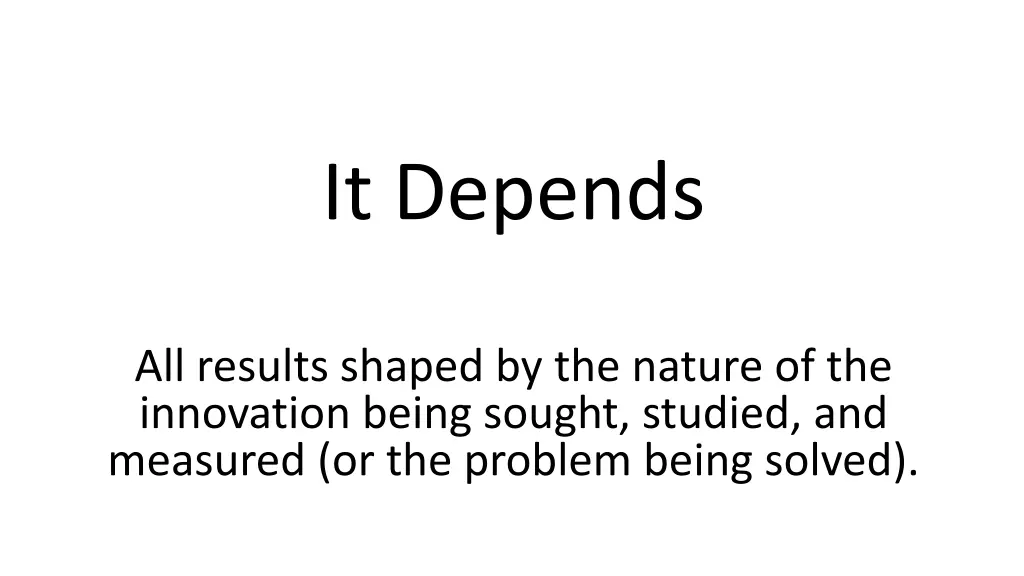 it depends