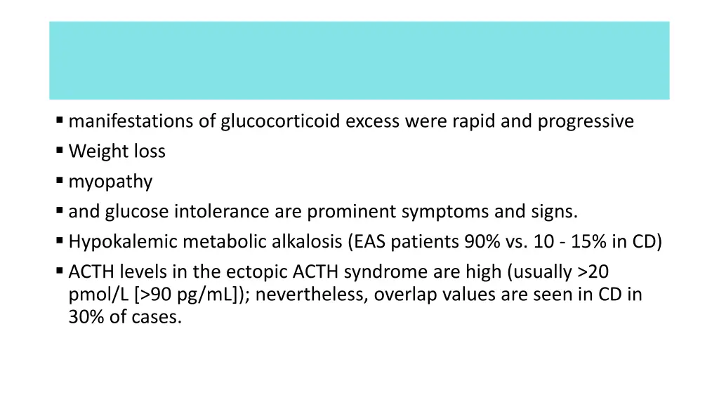 manifestations of glucocorticoid excess were