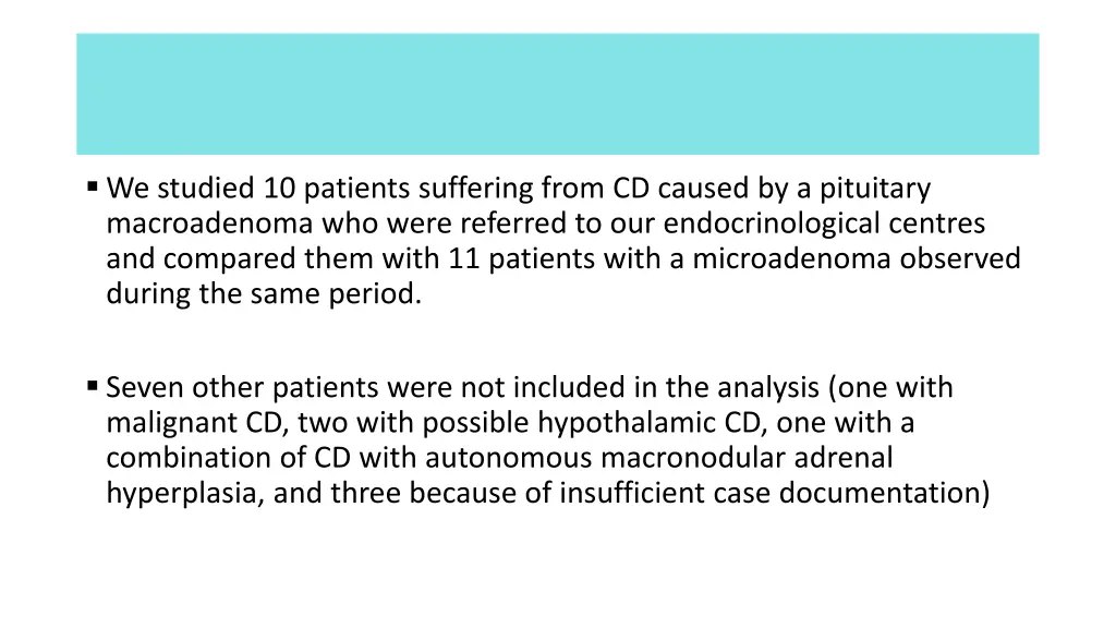 we studied 10 patients suffering from cd caused