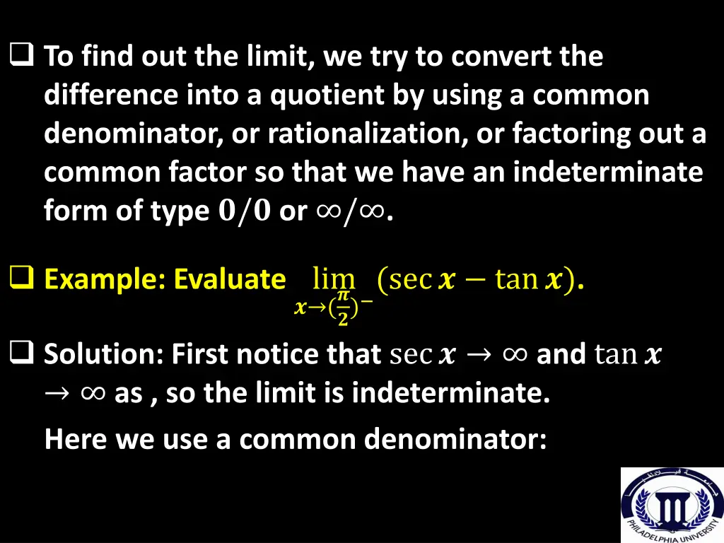 to find out the limit we try to convert