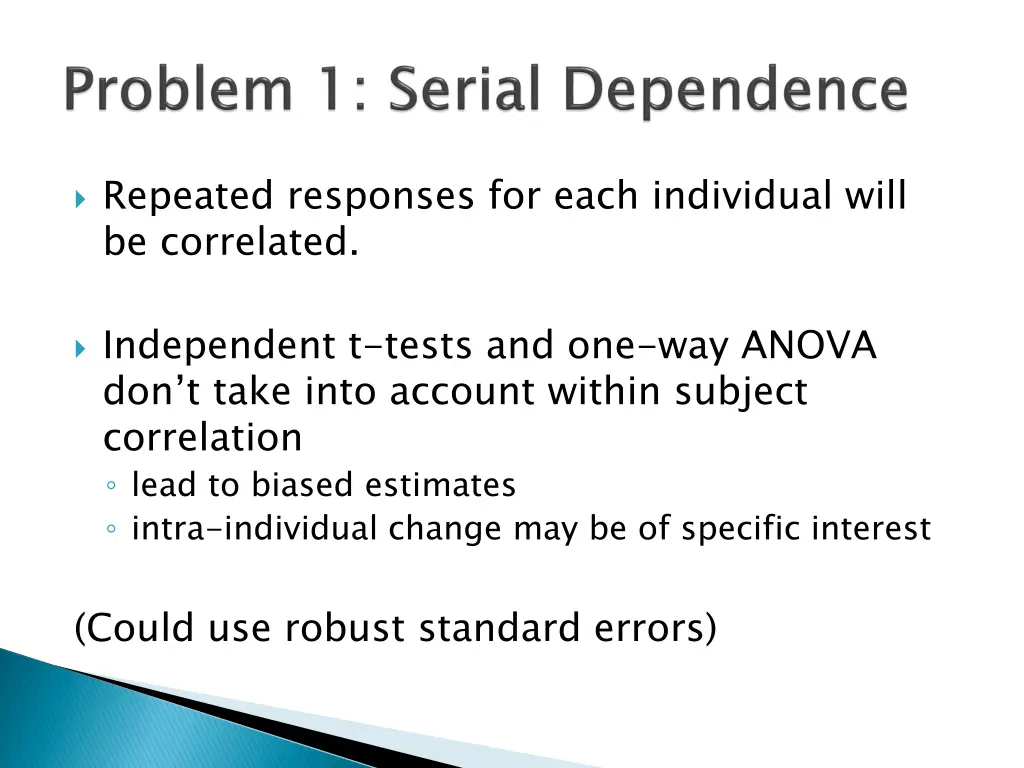 repeated responses for each individual will