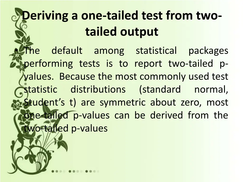 deriving a one tailed test from two tailed output