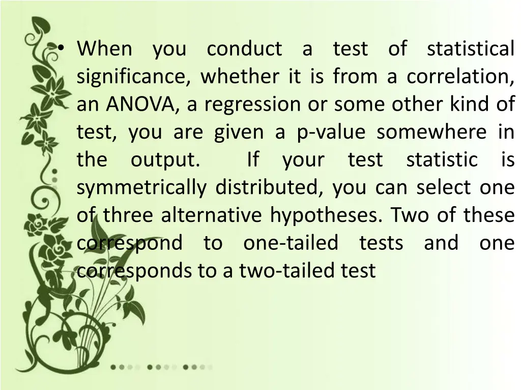 when you conduct a test of statistical