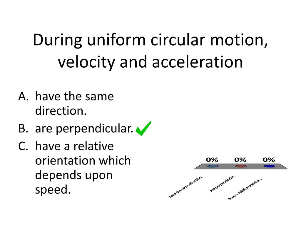 during uniform circular motion velocity 1