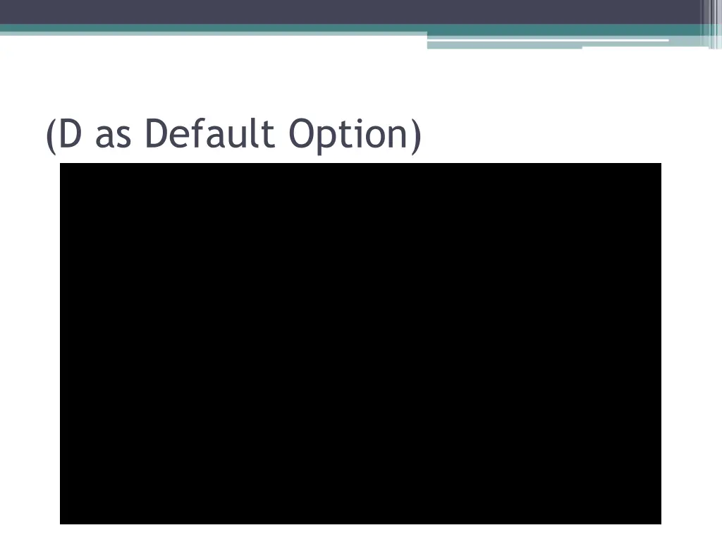 d as default option
